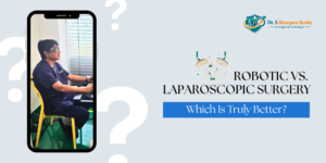 Robotic vs Laparoscopic Surgery: Which Is Truly Better?