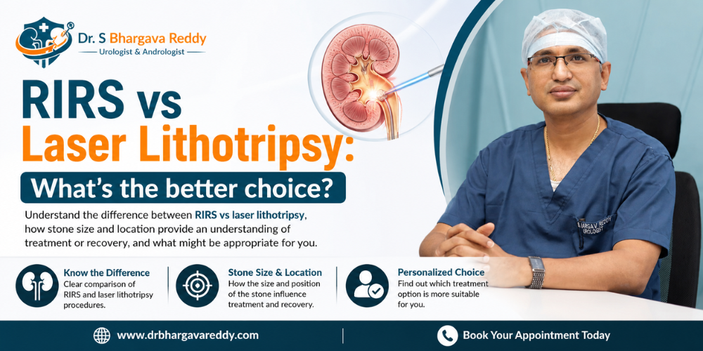 How to choose between RIRS vs Laser Lithotripsy for the treatment of Kidney stones?